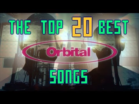 The Top 20 Best Orbital Songs
