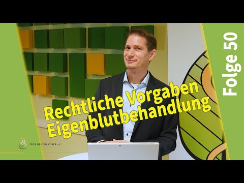 Rechtliche Vorgaben zur Eigenblutbehandlung - 21.10.2020 - Das Heilpraktikermagazin Folge 50