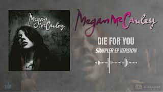 Megan McCauley - Die For You (Sampler Version)