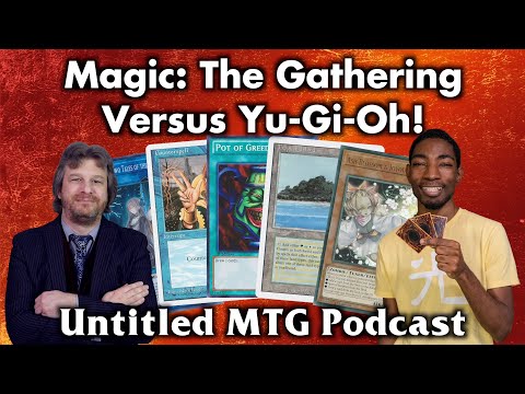 Magic: The Gathering Versus Yu-Gi-Oh! | Untitled MTG Podcast #12 (feat. Team APS)