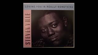 Steven Ville – Loving You Is Really Something  (Rokstone 'Romeo' Mix - Quiet Storm Version)