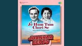 Download lagu Je Hum Tum Chori Se - Jhankar Beats mp3 Download lagu Je Hum Tum Chori Se - Jhankar Beats mp3