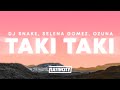 DJ Snake Ozuna Taki Taki Letra Ft Selena Gomez Cardi B