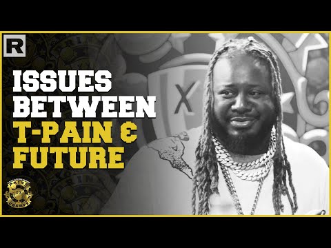 What Happened Between T-Pain & Future?