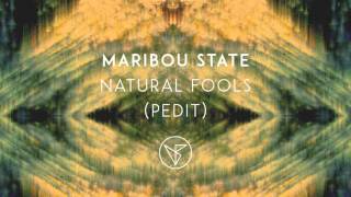 Maribou State - 'Natural Fools' (PEDit)