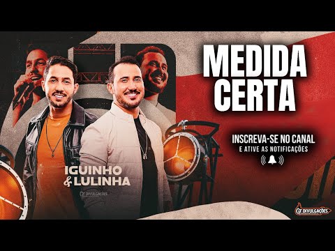 MEDIDA CERTA - IGUINHO E LULINHA - O FORRÓ CONTINUA