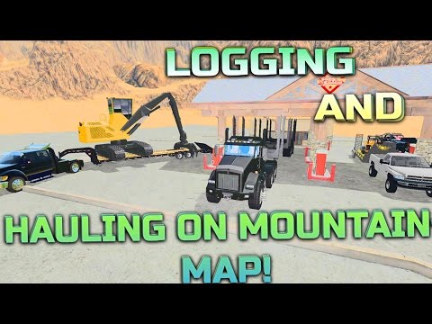 FARMING SIMULATOR 2017 LOGGING - OFF-ROAD HAULING NEW EQUIPMENT TO CUT ON MOUNTAIN MAP