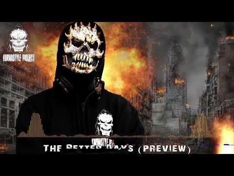 Kurwastyle Project  -  The Better Days (Preview)