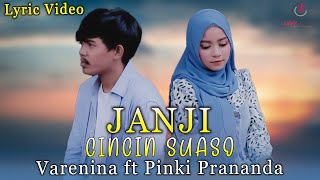 Download lagu Lagu Minang JANJI CINCIN SUASO - Varenina ft Pinki Prananda (  Lirik video ) mp3