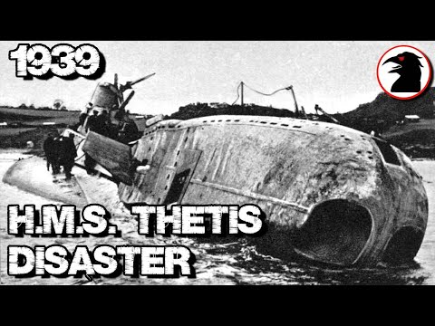 Everything Went Wrong - The Tragedy of HMS Thetis - Submarine Disaster (1939)
