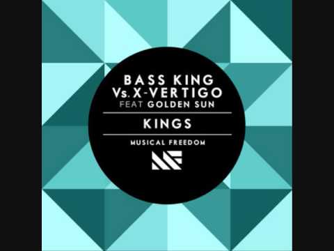 Bass King vs X Vertigo ft. Golden Sun - Kings (Bass King Bonus Remix)