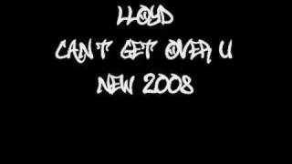 Can&#39;t Get Over U - Lloyd *New 2008*