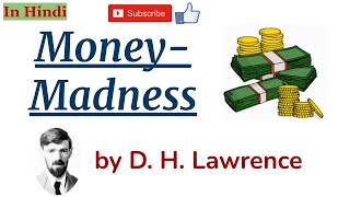 Money Madness by D. H. Lawrence - Summary and Line by Line Explanation in Hindi