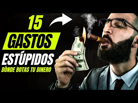 15 Gastos ESTÚPIDOS que Día a Día te Dejan POBRE - "Así botas tu Dinero"