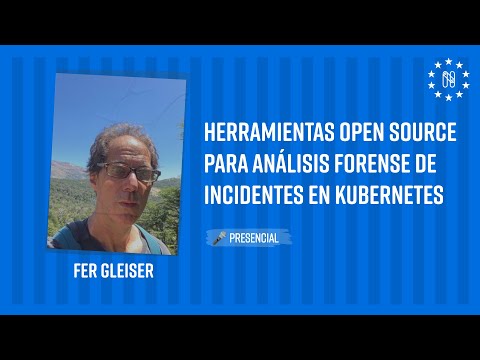 Herramientas Open Source para análisis forense de incidentes en Kubernetes