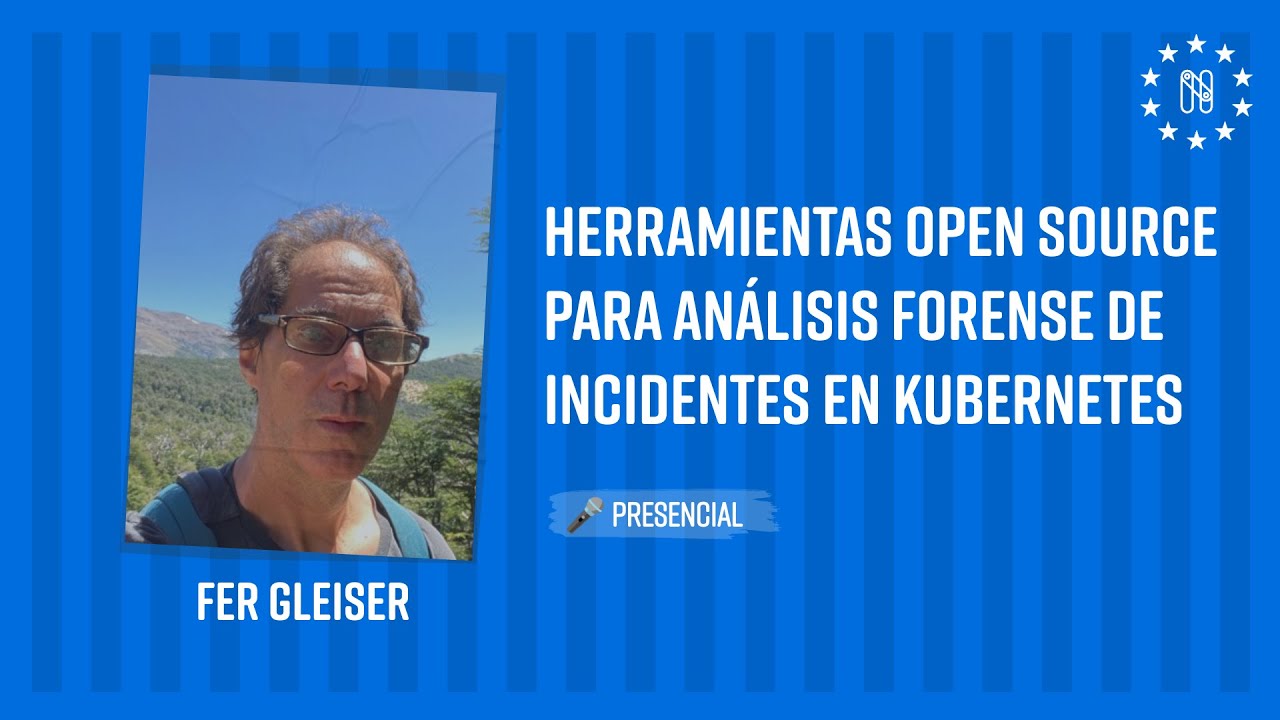 Herramientas Open Source para análisis forense de incidentes en Kubernetes
