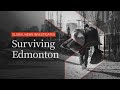 Surviving Edmonton: 1 year spent with homeless people seeking stable housing