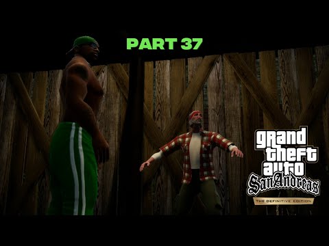 GTA: SAN ANDREAS THE DEFINITIVE EDITION WALKTHROUGH - (PART 37) ARE YOU GOING TO SAN FIERRO?