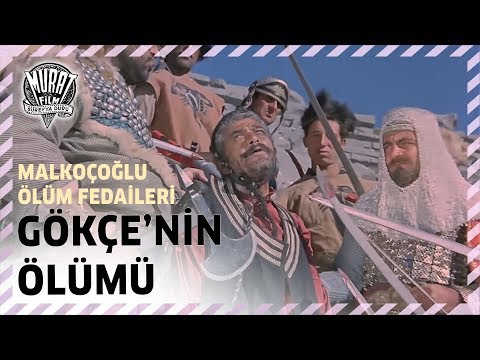 Malkoçoğlu Ölüm Fedaileri - Gökçe'nin Ölümü