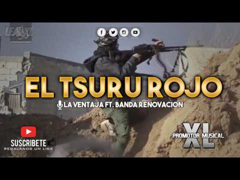 La Ventaja Ft. Banda Renovacion - El Tsuru Rojo (En Vivo 2017)
