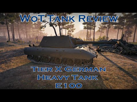 WoT Tank Review Tier X E100