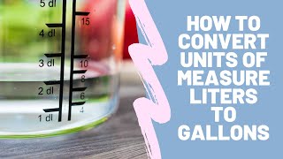 How To Convert Liters To Gallons Step By Step