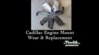Cadillac Engine Mount Wear and Replacement