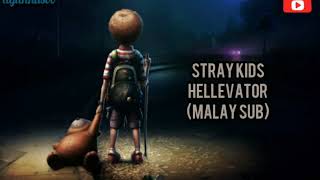 Download lagu STRAY KIDS - HELLEVATOR (MALAY SUB) mp3