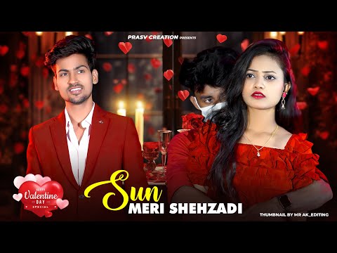 Sun Meri Shehzadi Main Hoon Tera Shehzada | Heart Touching Love Story| New Songs 2024|PRASV Creation