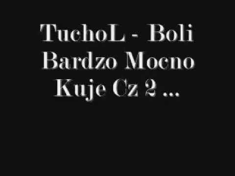 Tuchol - Bardzo boli, mocno kłuje 2