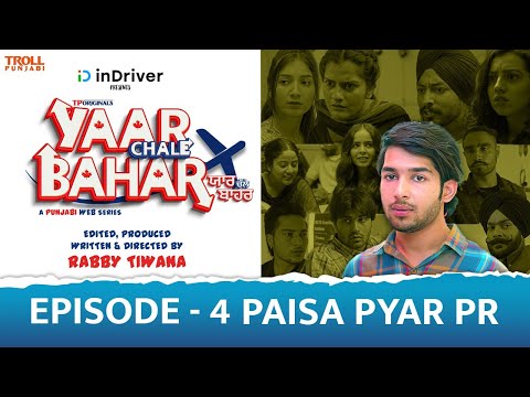 Yaar Chale Bahar | Episode 4 - Paisa Pyar PR | Latest Punjabi Web Series 2022 | English Subtitles