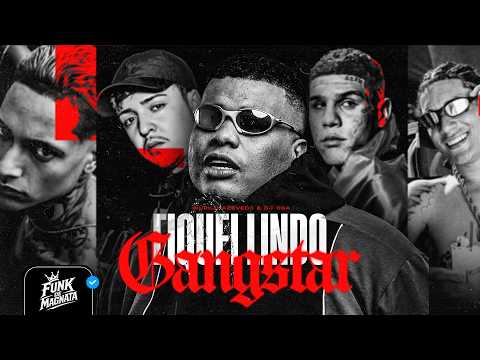 FIQUEI LINDO COM DINHEIRO (GANGSTAR) - Murilo Azevedo e Dj Oga 