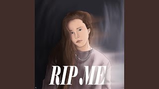 RIP ME Music Video