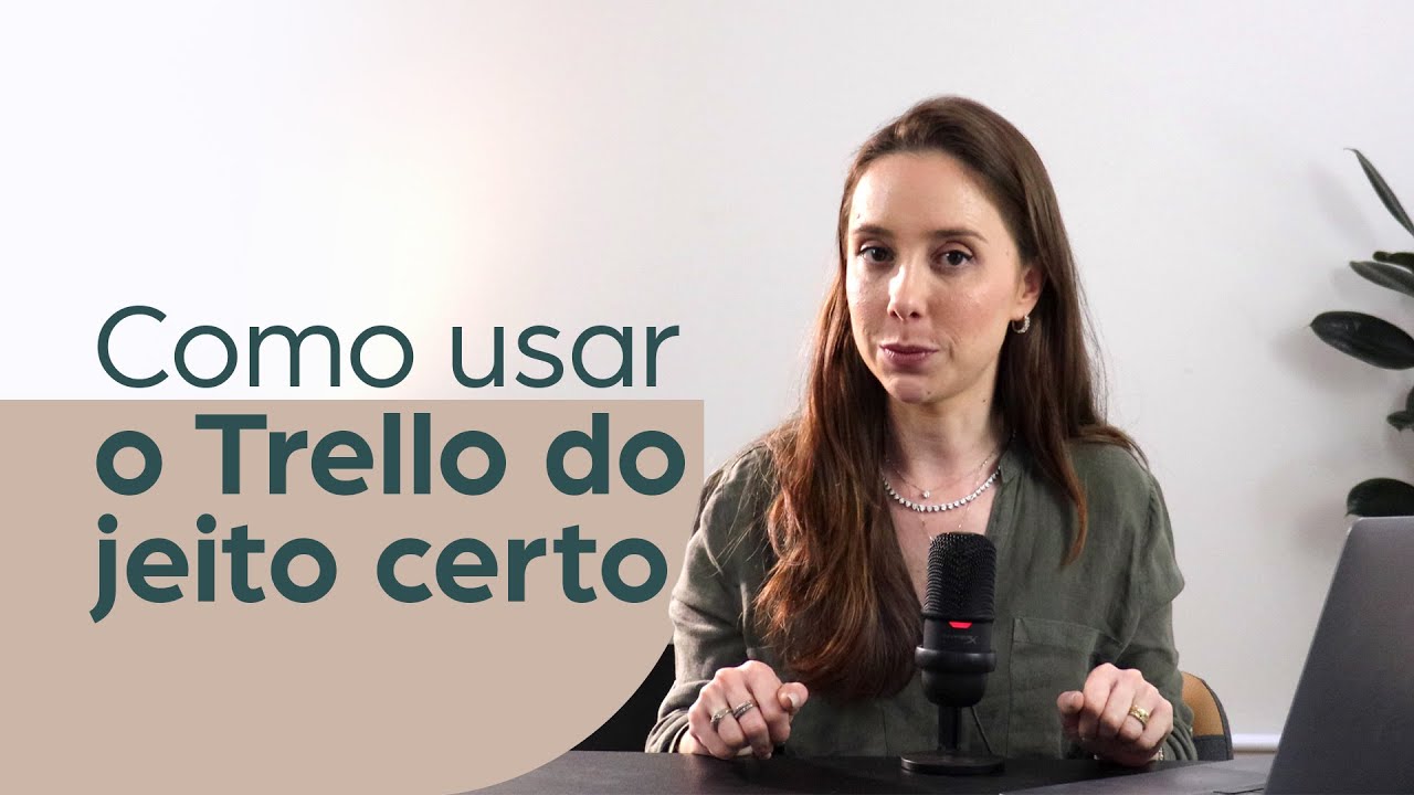 COMO USAR O TRELLO - esse é o jeito certo de usar essa ferramenta