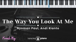 Download lagu The Way You Look At Me - Nyoman Paul, Andi Rianto (KARAOKE PIANO - FEMALE KEY) mp3