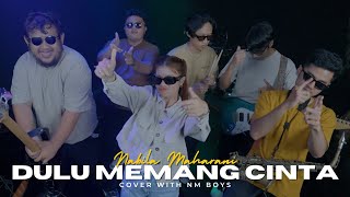 Download lagu DULU MEMANG CINTA | Putri Tanjung ft. Mario G Klau  -  (Cover) Nabila Maharani With NM Boys mp3