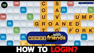 Words with Friends Login Tutorial: How to Log In to Words with Friends