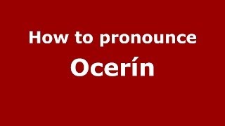 How to pronounce Ocerín