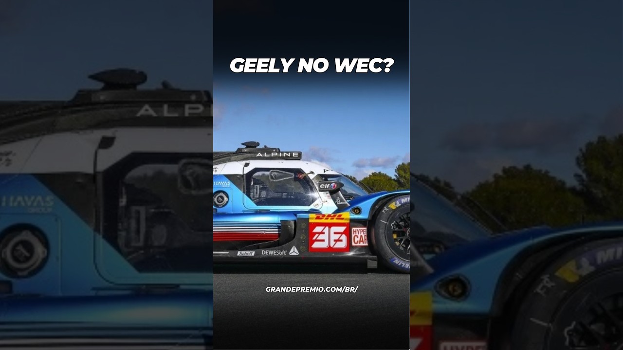 ⚡️ "GEELY NO WEC DEVE ABRIR CAMINHO PARA FUTURA CLASSE ELÉTRICA"