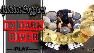 Spiritual Beggars - On Dark River (Only Play Drums)