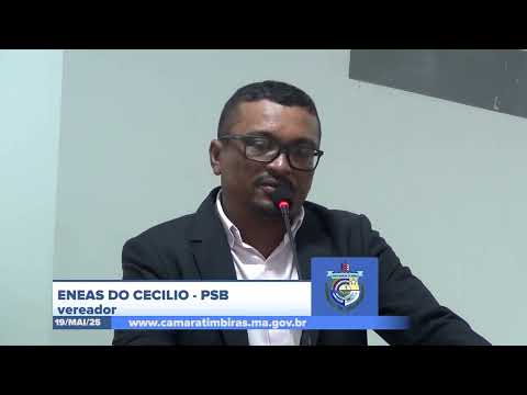 SESSÃO DIA 19/05/2025 – PRONUNCIAMENTO DO VEREADOR ENEAS DO CECÍLIO