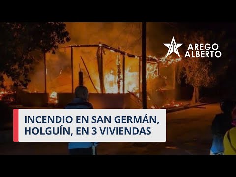 Incendio en San Germán, Holguín, Cuba