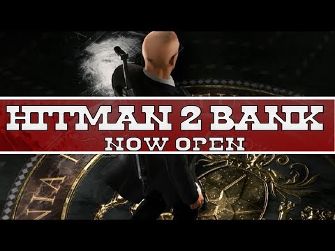 Hitman 2 Bank Location now live