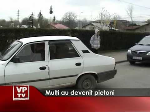 Mulţi au devenit pietoni