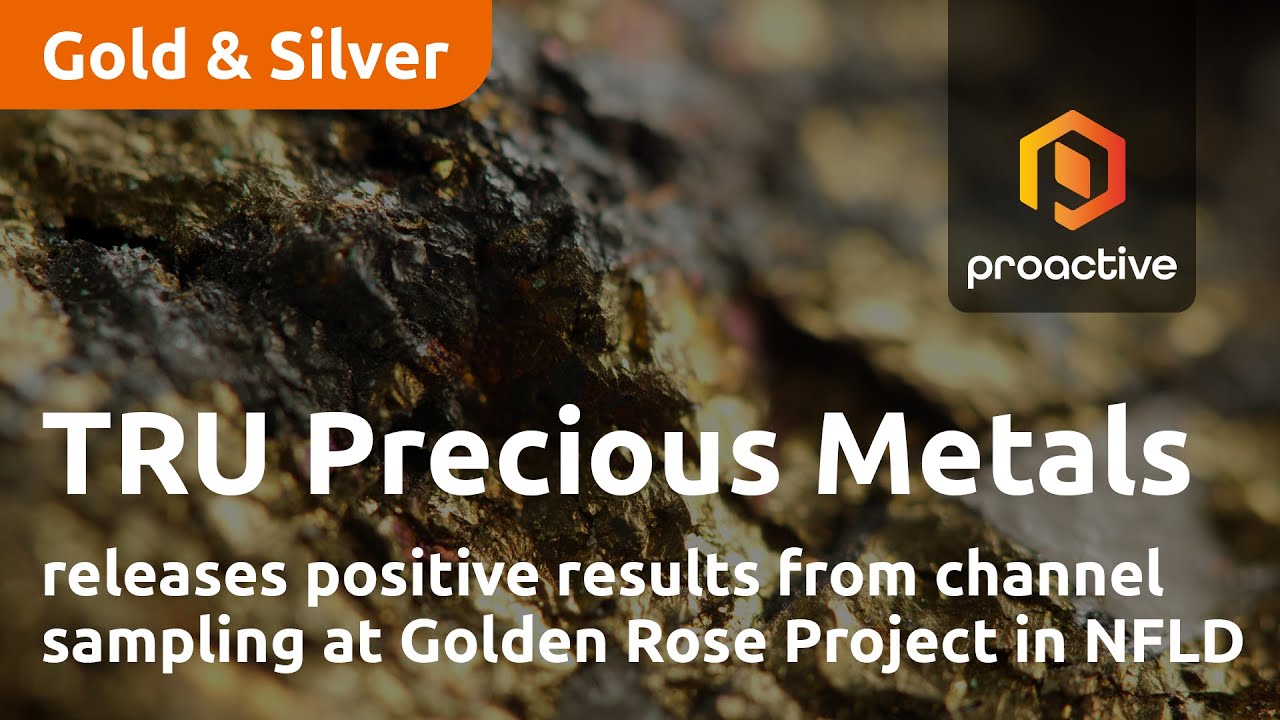 TRU Precious Metals releases positive results from channel sampling at Golden Rose Project in NFLD