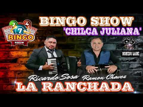 LA RANCHADA "CHILCA JULIANA - BINGO SHOW"