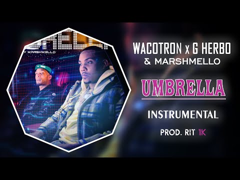Wacotron x G Herbo & Marshmello - Umbrella | Instrumental [Prod. RIT 1K]