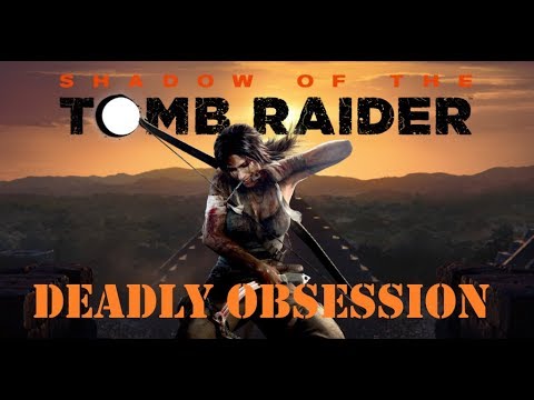 Shadow of the Tomb Raider: Deadly Obsession Walkthrough - Part 14 - City of the Serpent