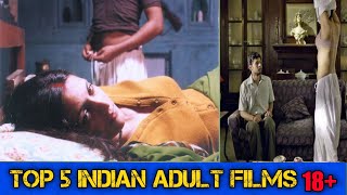 top 5 Indian adult 18 +  movies review  top 5 Indi