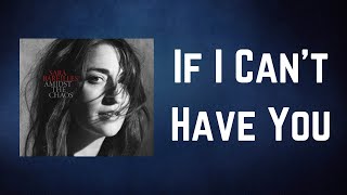 Sara Bareilles  - If I Can&#39;t Have You (Lyrics)